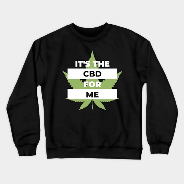 It's The CBD for Me Crewneck Sweatshirt by A Magical Mess